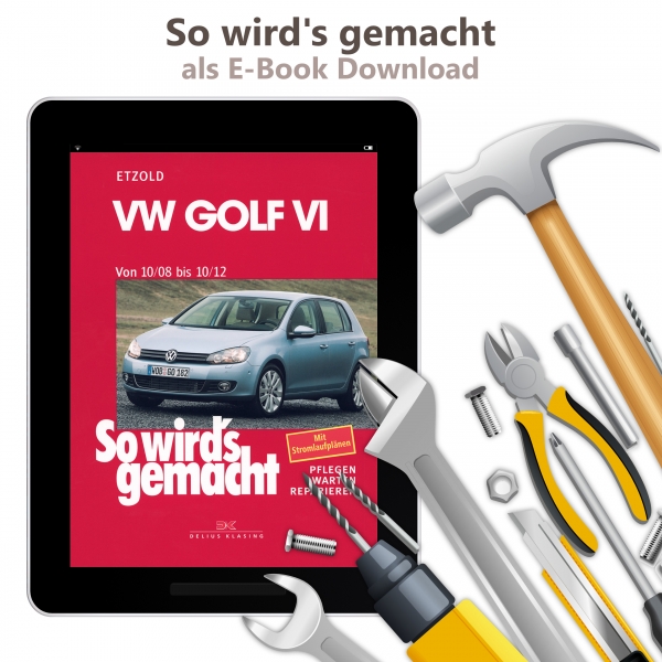 VW Golf VI Typ 1K 2008-2012 So wird's gemacht Reparaturhandbuch E-Book PDF
