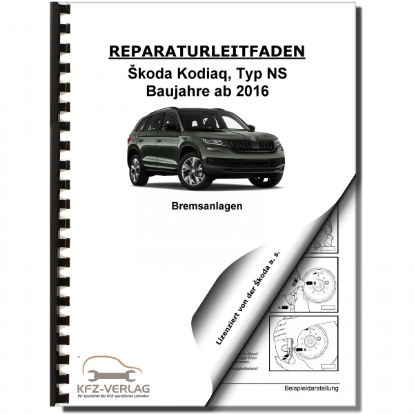 Skoda Kodiaq Typ NS ab 2016 Bremsanlagen Bremsen System Werkstatthandbuch