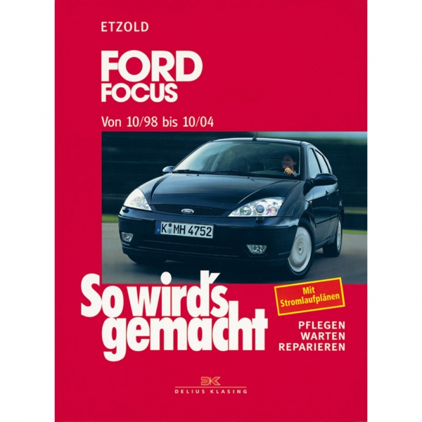 Ford Focus I Typ DAW DBW DNW 1998-2004 So wirds gemacht Werkstatthandbuch
