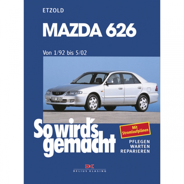 Mazda 626 Kombi 01.1992-05.2002 So wird's gemacht Werkstatthandbuch Etzold