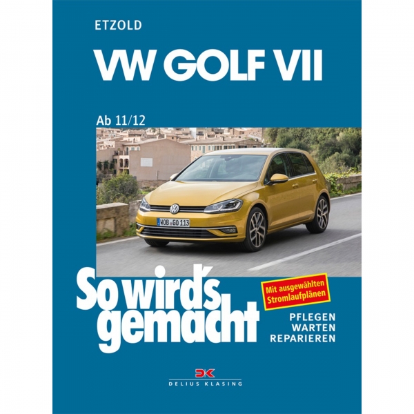 VW Golf 7 Typ AU 2012-2021 So wird's gemacht Reparaturhandbuch Etzold