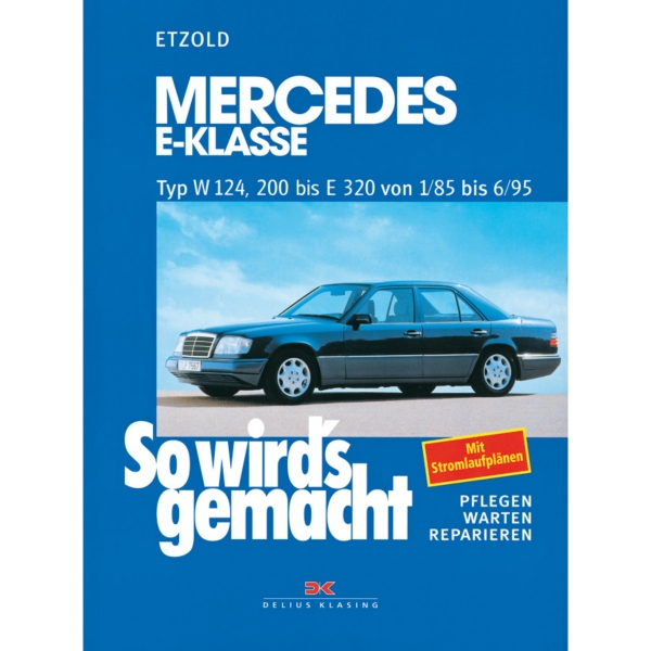 Mercedes E-Klasse T-Modell W124 01985-1995 So wirds gemacht Reparaturhandbuch