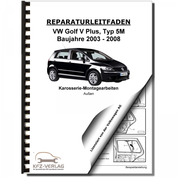 VW Golf 5 Plus 5M 2003-2008 Karosserie Montagearbeiten Außen Werkstatthandbuch