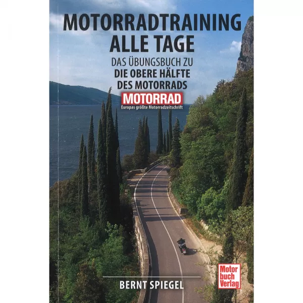 Motorradtraining alle Tage Das Übungsbuch Ratgeber Handbuch Motorbuchverlag