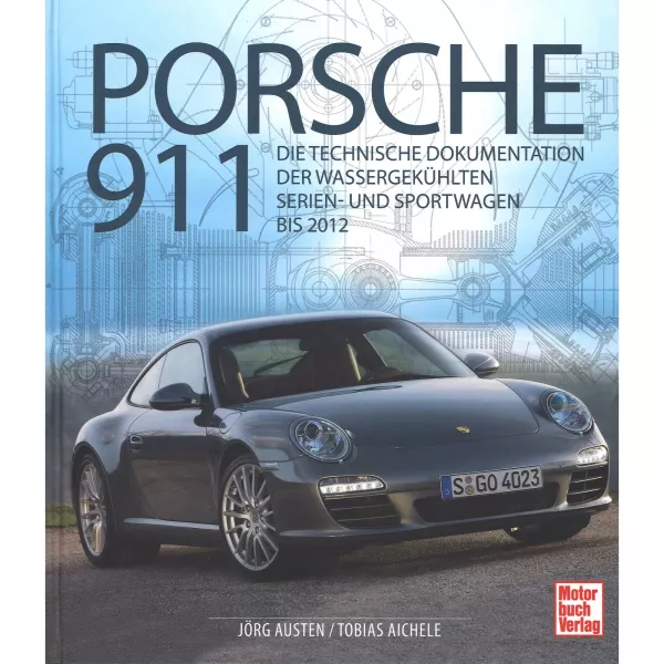 Porsche 911 technische Dokumentation wassergekühlter Serien-/Sportwagen bis 2012