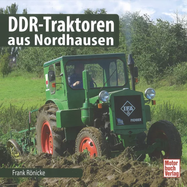 DDR-Traktoren aus Nordhausen (1949-1965) Verzeichnis Übersicht Ostdeutschland 