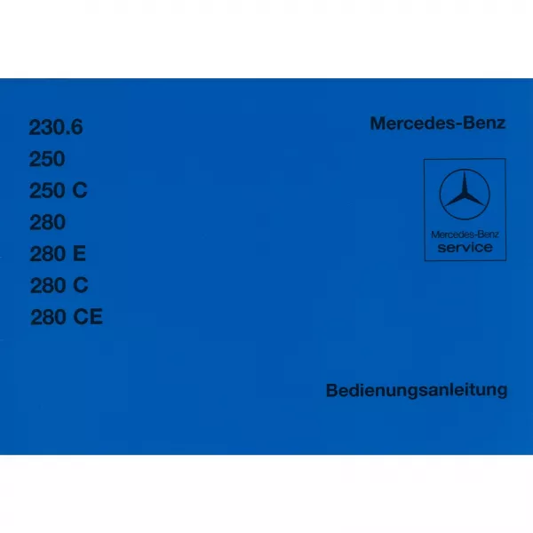 Mercedes-Benz W114 230.6 250 250C 280C/CE/E (Bj 10.68-09.76) Bedienungsanleitung