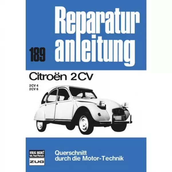 Citroen 2CV 4/6 Ente Typ AZKB/AZKA (1970-1990) Reparaturanleitung Bucheli Verlag