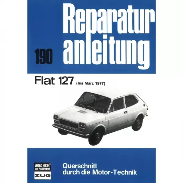 Fiat 127 (1971-03.1977) Reparaturanleitung Bucheli Verlag
