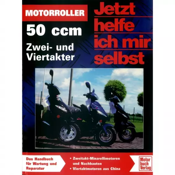 Motorroller 50 ccm Zwei- und Vertakter Roller Zweiräder Reparaturanleitung JHIMS