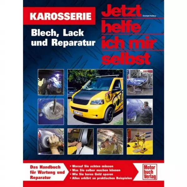 Karosserie - Blech, Lack und Reparatur Motorbuchverlag JHIMS