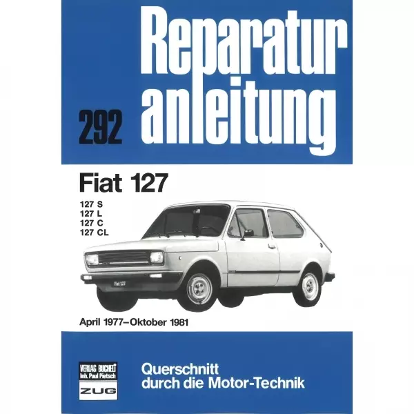 Fiat 127 S/L/C/CL (04.1977-10.1981) Reparaturanleitung Bucheli Verlag