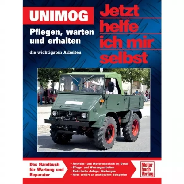 Unimog - Pflegen, warten und erhalten 401/402/404/411/uvm. Motorbuchverlag JHIMS