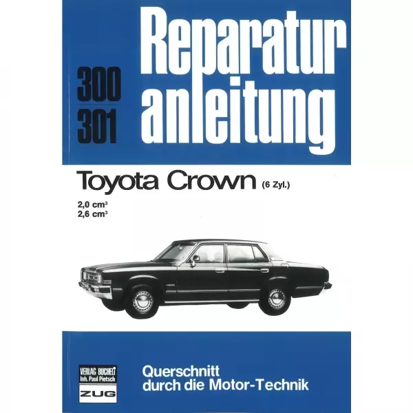 Toyota Crown 6 Zyl. 2.0/2.6 cm, Typ S80 (1974-1979) Reparaturanleitung