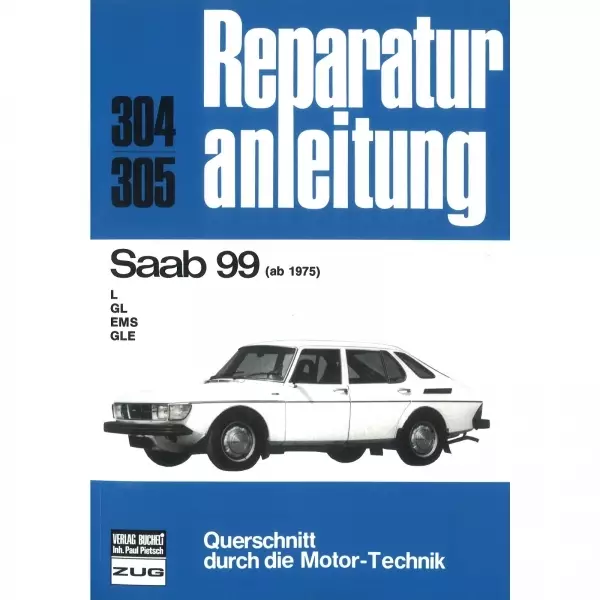 Saab 99 L/GL/EMS/GLE (1975-1984) Reparaturanleitung Bucheli Verlag