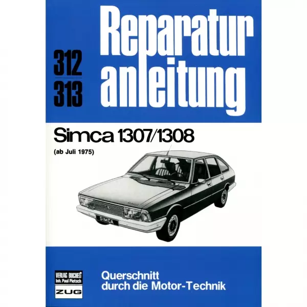 Simca 1307, 1308 07.1975 - 1986 Reparaturanleitung Bucheli Verlag