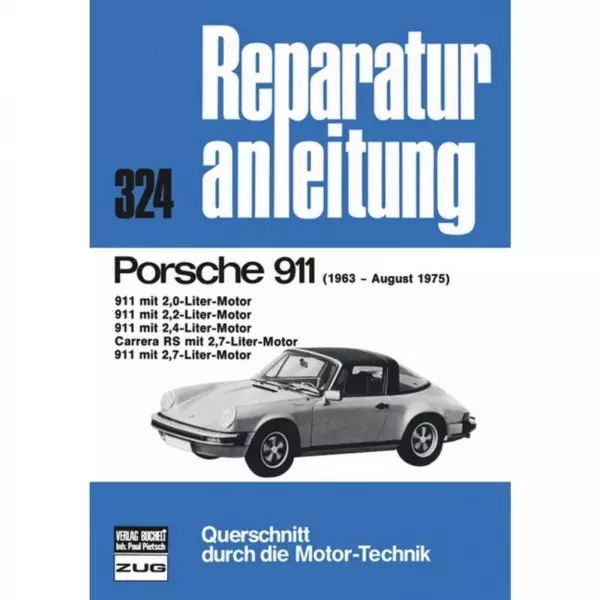 Porsche 911/Carrera RS Urmodell (1963-08.1975) Reparaturanleitung Bucheli Verlag