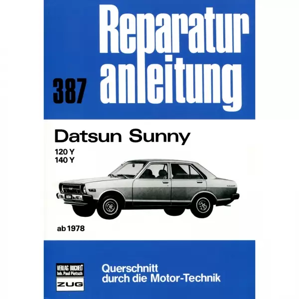 Datsun Sunny Typ B310 120Y 140Y 1978 - 1981 Reparaturanleitung Bucheli Verlag