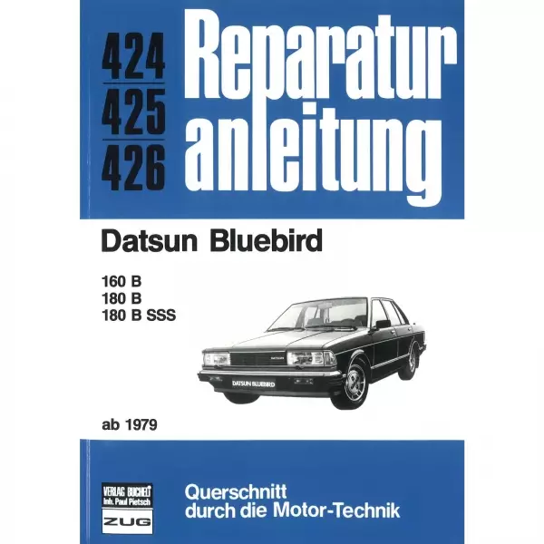 Datsun Bluebird 160 B/180 B/180 B SSS, Typ PL 910 (1979-1983) Reparaturanleitung