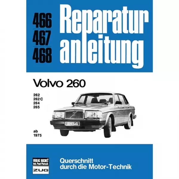 Volvo 260 262/262C/264/265 (1975-1984) Reparaturanleitung Bucheli Verlag