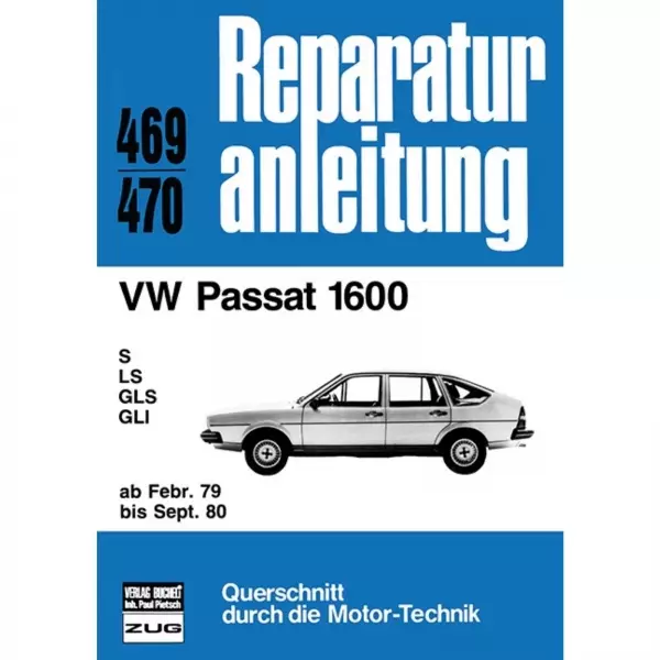 VW Passat B1 1600 S/LS/GLS/GLI, Typ 32A/33A (02.1979-09.1980) Reparaturanleitung