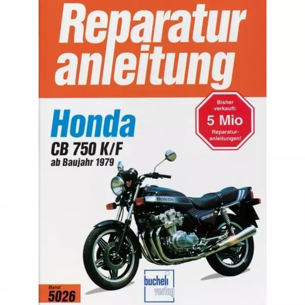 Honda CB 750 K/F Bol d'or, Typ Z (1979-1984) Reparaturanleitung Bucheli Verlag