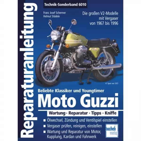 Beliebte Klassiker und Youngtimer - Moto Guzzi (1967-1996) Reparaturanleitung