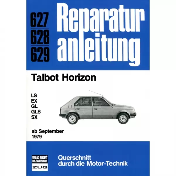 Talbot Horizon LS EX GL GLS SX 09.1979 - 1986 Reparaturanleitung Bucheli Verlag