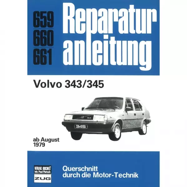 Volvo 343/345 Serie 300 (08.1979-1982) Reparaturanleitung Bucheli Verlag