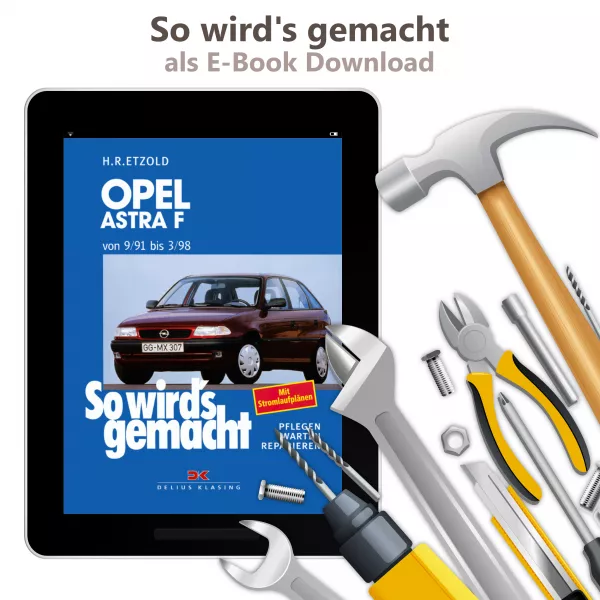 Opel Astra F 1991-1998 So wird's gemacht Reparaturanleitung E-Book PDF