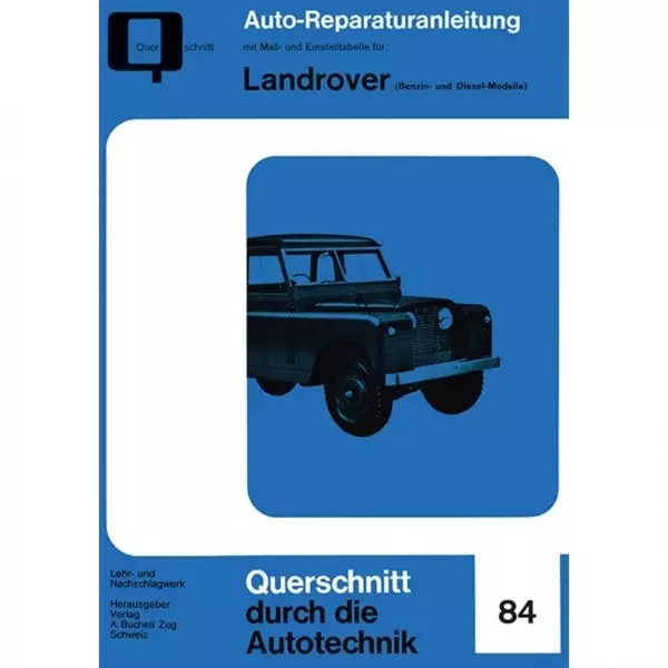 Landrover Series I/II/II A/III Benzin/Diesel (1948-1984) Reparaturanleitung