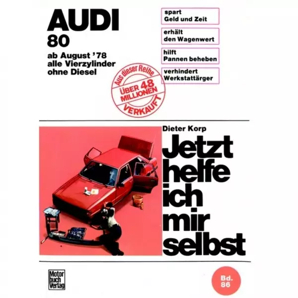 Audi 80 B2 Benzin Vierzylinder, Typ 81/85 08.1978-1986 Reparaturanleitung JHIMS