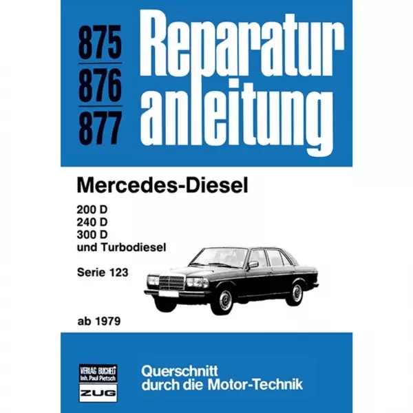 Mercedes 200D/240D/300D Diesel/Turbo, Typ 123 (1979-01.1986) Reparaturanleitung