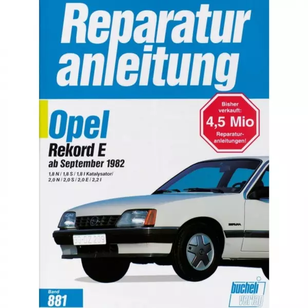 Opel Rekord E, Typ E2 (09.1982-06.1986) Reparaturanleitung Bucheli Verlag
