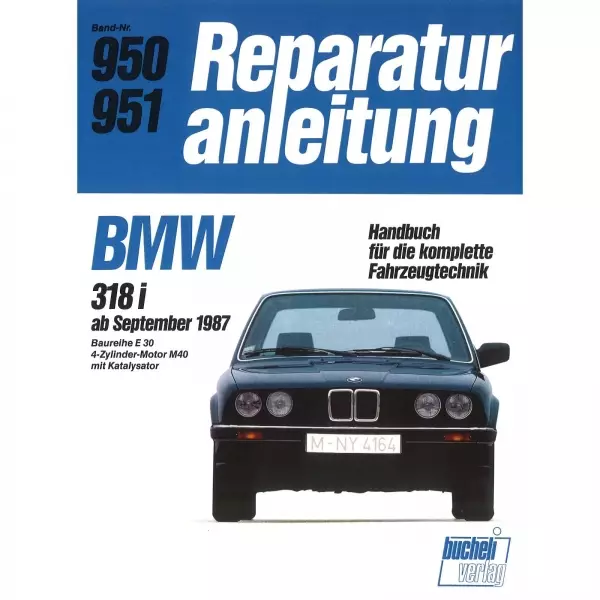 BMW 3er 318i 4-Zyl. mit Katalysator Typ E30 (09.1987-04.1994) Reparaturanleitung