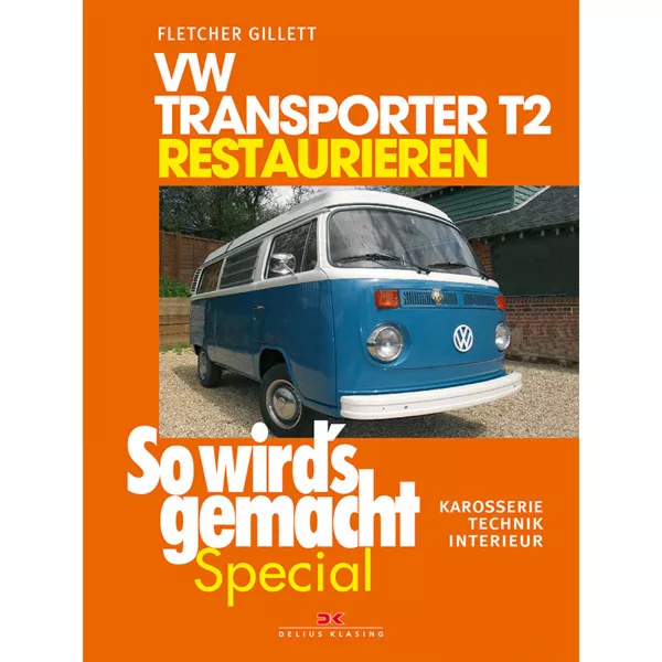 So wirds gemacht VW Transporter T2 restaurieren Anleitung Special Band 6
