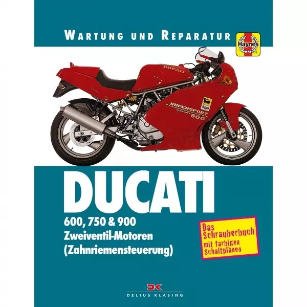 Ducati 600/750/900 Zweiventil-Motoren (1991-1998) Wartungs u. Reparaturanleitung