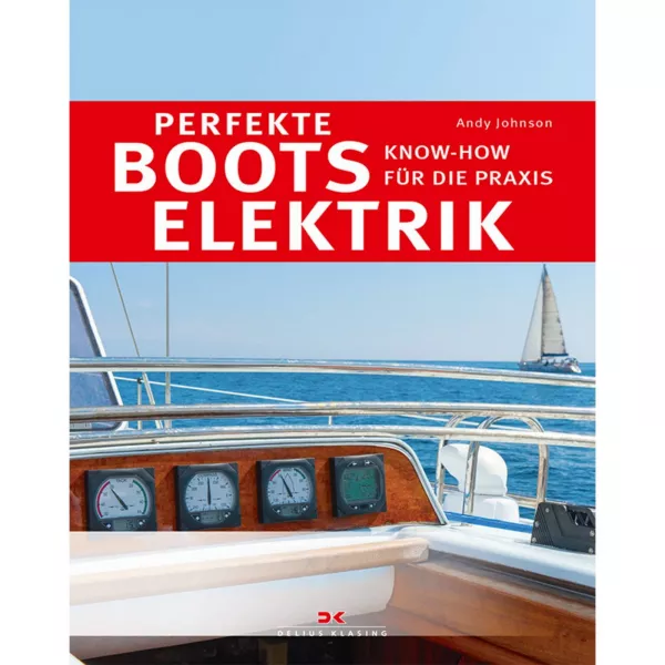 Perfekte Bootselektrik Know-How für die Praxis Handbuch Ratgeber Tipps Tricks