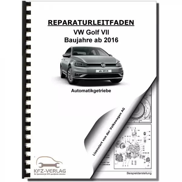 VW Golf 7 5G/AU (16>) 7 Gang Automatikgetriebe DSG DKG 0GC Reparaturanleitung