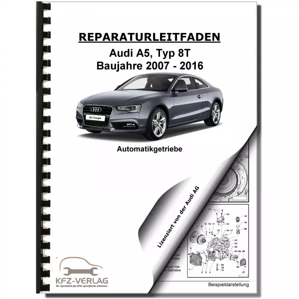 Audi A5 Typ 8T 2007-2016 8 Gang Automatikgetriebe 0BK AWD 4WD Reparaturanleitung
