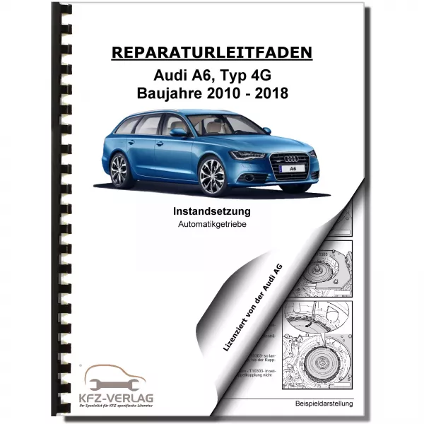 Audi A6 4G (10-18) Instandsetzung 7 Gang Automatikgetriebe Reparaturanleitung