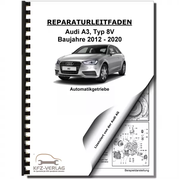 Audi A3 Typ 8V 2012-2020 7 Gang Automatikgetriebe DKG 0DE 0DW Reparaturanleitung