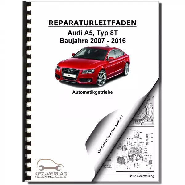 Audi A5 8T 2007-2016 Multitronic Getriebe 0AW Frontantrieb Reparaturanleitung