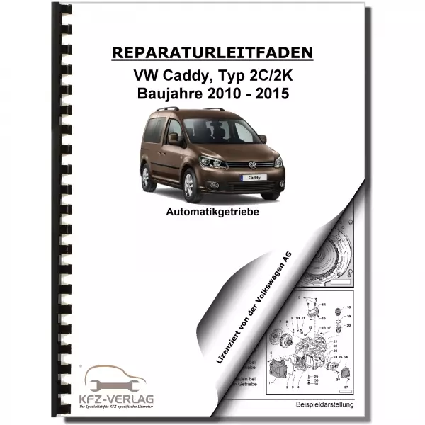 VW Caddy 2K/2C 2010-2015 6 Gang Automatikgetriebe DSG DKG 02E Reparaturanleitung