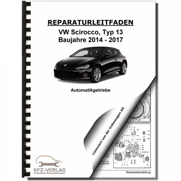 VW Scirocco 13 (14-17) 6 Gang Automatikgetriebe 02E DSG DKG Reparaturanleitung
