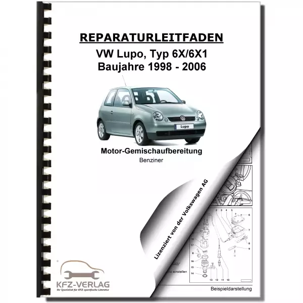 VW Lupo 6X (96-06) 4-Zyl. 1,0l Motronic Einspritz- Zündanlage Reparaturanleitung