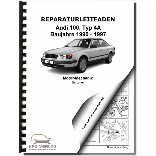 Audi 100 Typ 4A (90-97) 4-Zyl. Benzinmotor 125 PS Mechanik Reparaturanleitung