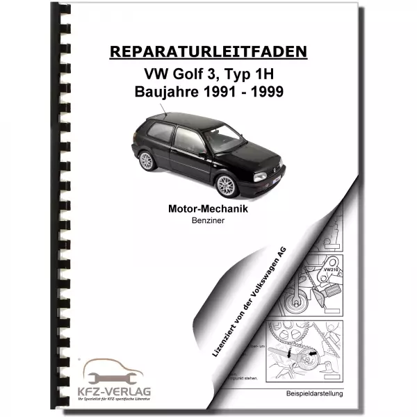 VW Golf 3 1H (91-99) 4-Zyl. Benzinmotor 100-115 PS Mechanik Reparaturanleitung