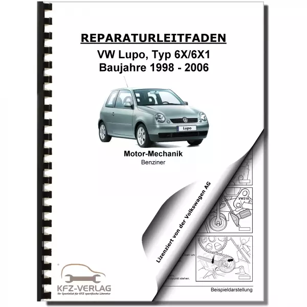 VW Lupo 6X 1998-2006 4-Zyl. 1,0l Benzinmotor 50 PS Mechanik Reparaturanleitung