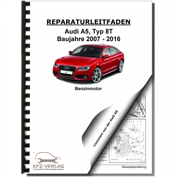 Audi A5 Typ 8T 2007-2016 6-Zyl. Benzinmotor 3,0l 272-333 PS Reparaturanleitung